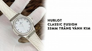 Đồng Hồ Hublot Classic Fusion 33mm Trắng vành kim cương chính hãng ​​​​​​​